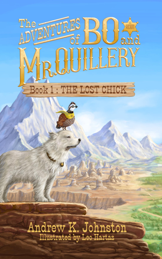 The Adventures of Bo and Mr. Quillery (Book 1: The Lost Chick)
