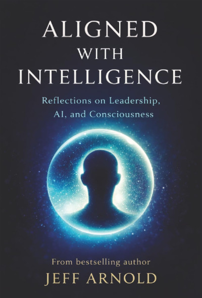 ALIGNED WITH INTELLIGENCE: Reflections on Leadership, AI, and Consciousness