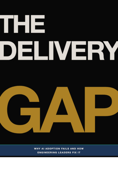 The Delivery Gap: Why AI Adoption Fails and How Engineering Leaders Fix It