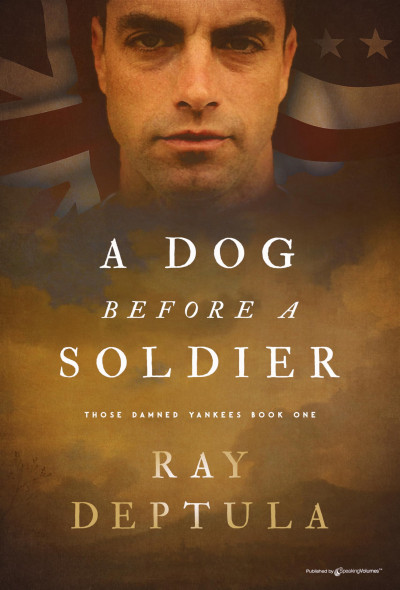 A Dog Before a Soldier (Those Damned Yankees Book 1)
