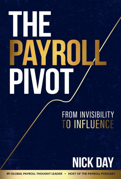 The Payroll Pivot: From Invisibility to Influence
