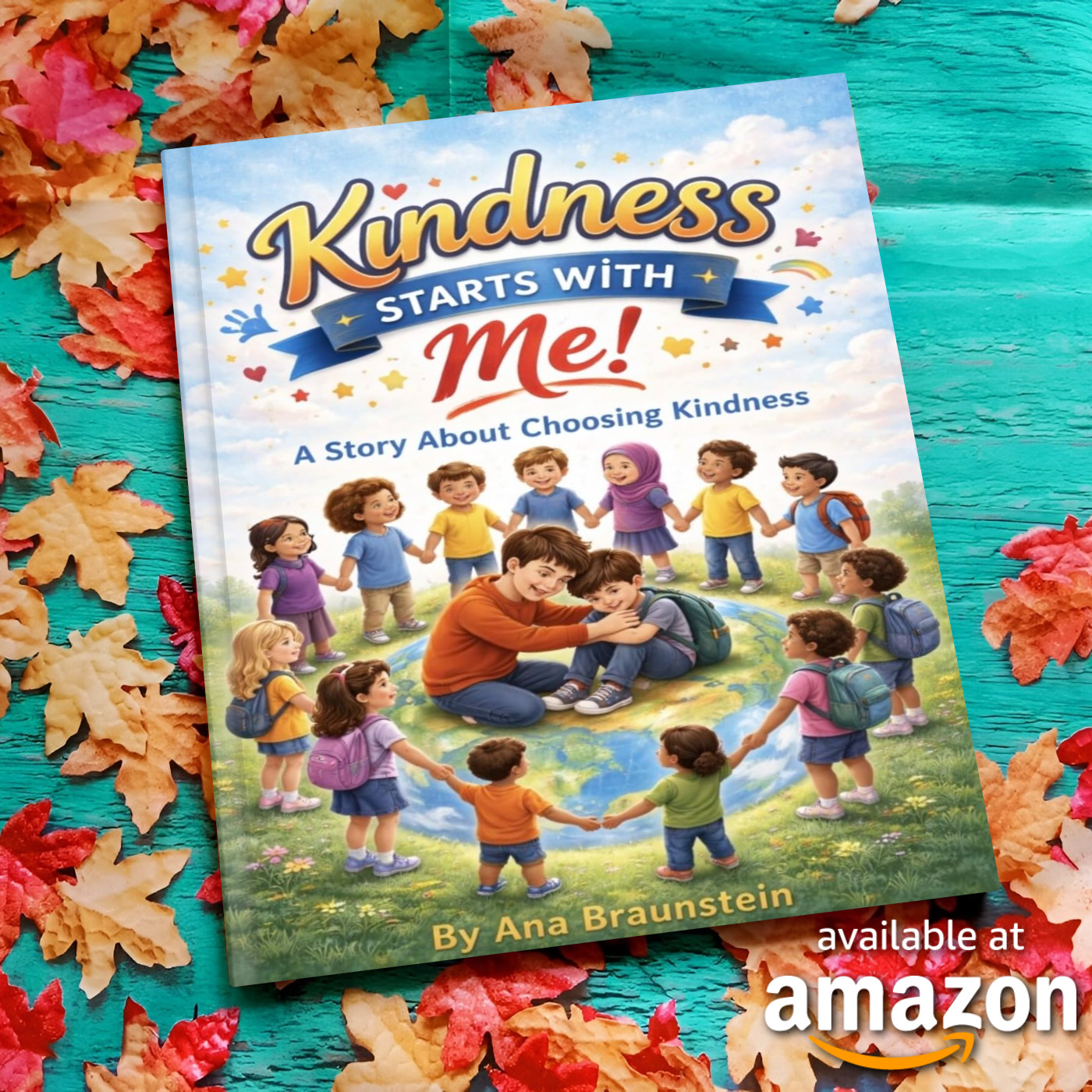 Kindness Starts With Me: A Story About Choosing Kindness